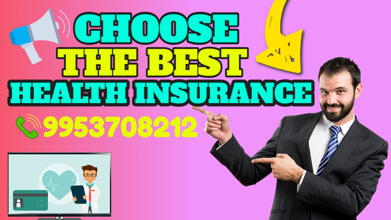 How to Choose the best Health Insurance